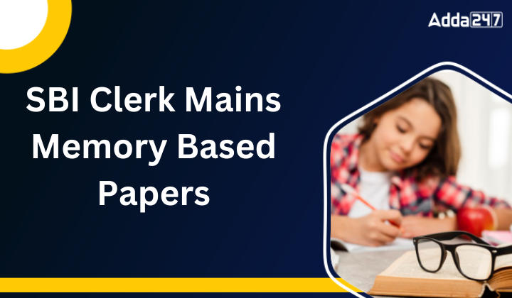 SBI Clerk Mains Memory Based Papers