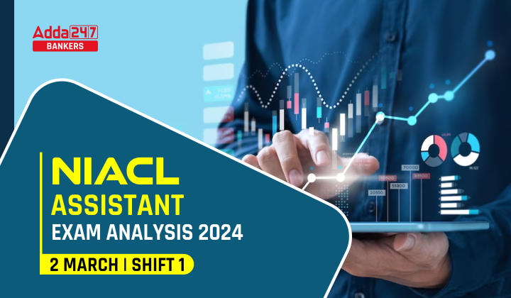 NIACL Assistant Exam Analysis 2024- 2 March, Shift 1