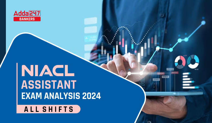 NIACL Assistant Exam Analysis 2024