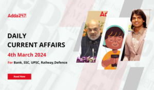 Daily Current Affairs 4 March 2024, Important News Headlines (Daily GK Update)