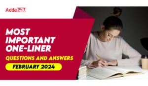 Current Affairs One Liners February 2024: Download Questions & Answers PDF