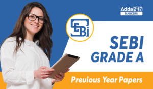 SEBI Grade A Previous Year Papers