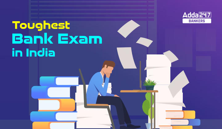 Toughest Bank Exam in India