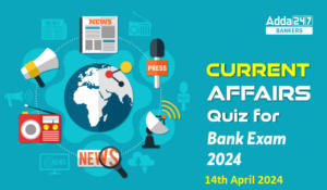 Current Affairs Questions and Answers 14th April 2024