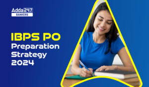 IBPS PO 2024 Preparation Strategy With Tips and Tricks