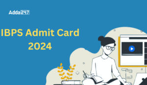 IBPS Admit Card 2024