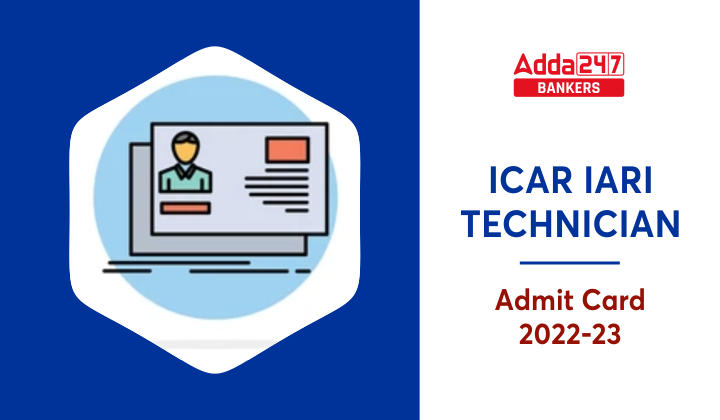 ICAR IARI Technician Admit Card 2023 : ICAR IARI टेक्नीशियन एडमिट कार्ड 2023, Check Call Letter Link | Latest Hindi Banking jobs_20.1