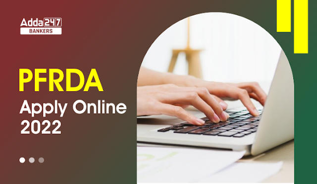 PFRDA Apply Online 2022 last Date to Apply 7th October 2022: PFRDA भर्ती के लिए ऑनलाइन आवेदन की अंतिम तारीख आज, जल्द करें अप्लाई, Direct Link |_40.1