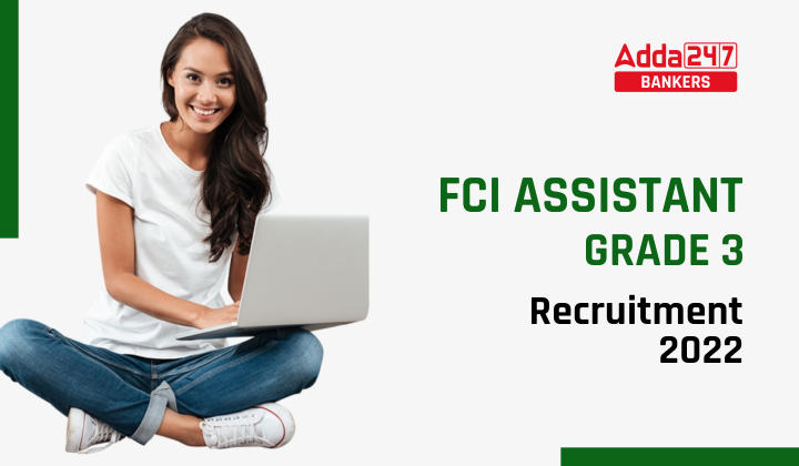 FCI Assistant Grade 3 Recruitment 2022 Out: FCI असिस्टेंट ग्रेड 3 के 5043 पदों पर होगी भर्ती, देखने परीक्षा तिथि सहित अन्य डिटेल |_40.1