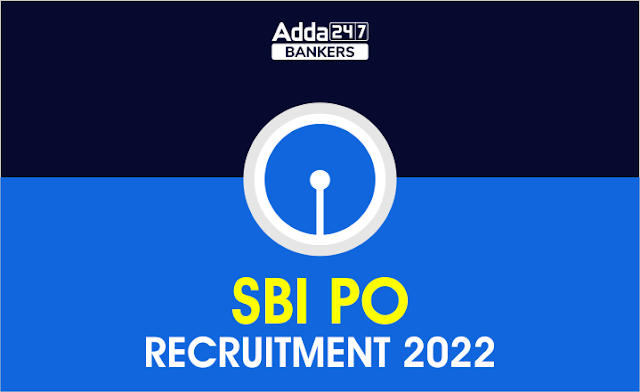SBI PO Notification 2022 PDF Out for 1673 Posts: SBI PO भर्ती अधिसूचना 2022 PDF ज़ारी, स्टेट बैंक 1673 PO की करेगा भर्ती |_40.1