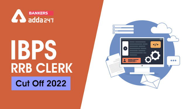 IBPS RRB Clerk Cut Off 2022 Out: IBPS RRB क्लर्क कट-ऑफ 2022, Check Cut off Marks |_40.1