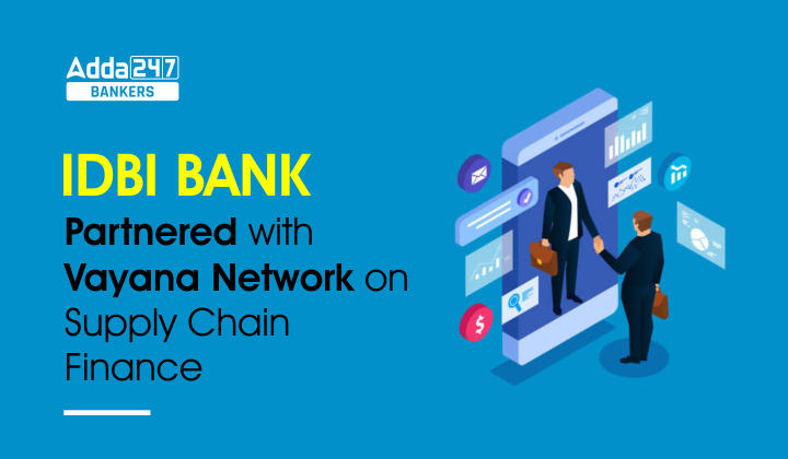 आईडीबीआई बैंक ने फाइनेंस सप्लाई चैन के लिए वायना नेटवर्क के साथ की साझेदारी |_40.1