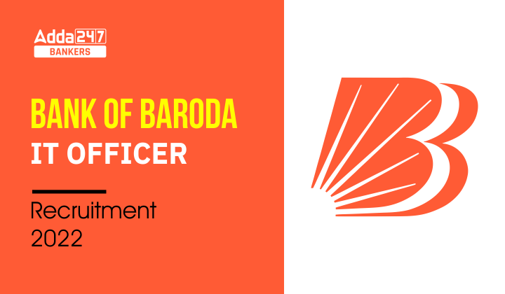 BOB IT Officer Recruitment 2022 Last Date to Fill Application: बैंक ऑफ बड़ौदा IT अधिकारी के लिए आवेदन की अंतिम तिथि आज – Apply Now |_40.1