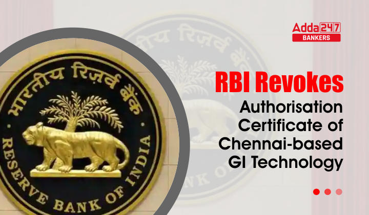 आरबीआई ने रद्द किया चेन्नई स्थित GI टेक्नोलॉजी का प्राधिकरण प्रमाणपत्र |_40.1