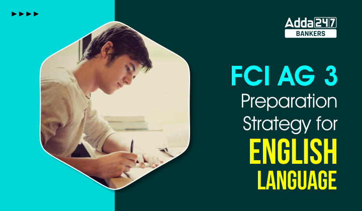 FCI English Language Preparation Strategy for Assistant Grade 3 Exam 2022: FCI AG-3 परीक्षा के लिए ऐसे करें इंग्लिश की तैयारी |_40.1