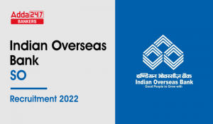 IOB Bank Recruitment 2022 Last Date Extended: इंडियन ओवरसीज बैंक ने SO भर्ती के लिए बढ़ाई आवेदन की लास्ट, चेक करें डिटेल