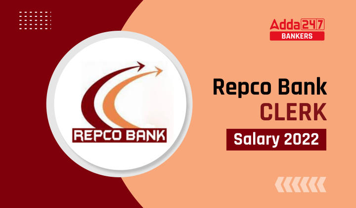 REPCO Bank Clerk Salary 2022 in Hindi : REPCO बैंक क्लर्क वेतन 2022, देखें इन हैंड सैलरी, वेतनमान और जॉब प्रोफाइल |_40.1