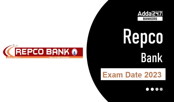 REPCO Bank Clerk Exam Date 2023 Out: REPCO बैंक क्लर्क परीक्षा तिथि 2023 जारी, Check Exam Schedule |_40.1
