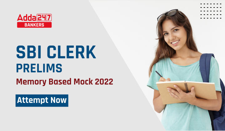 SBI Clerk Prelims Memory Based Mock 2022: SBI क्लर्क प्रीलिम्स मेमोरी बेस्ड मॉक 2022 -Attempt Now | Latest Hindi Banking jobs_20.1