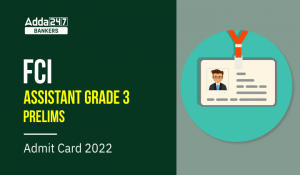 FCI Assistant Grade 3 Admit Card 2023 Out: FCI असिस्टेंट ग्रेड 3 एडमिट कार्ड 2023 यहां से करें डाउनलोड