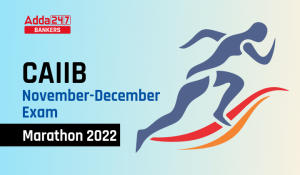 CAIIB November-December Exam Marathon 2022: CAIIB परीक्षा मैराथन 2022