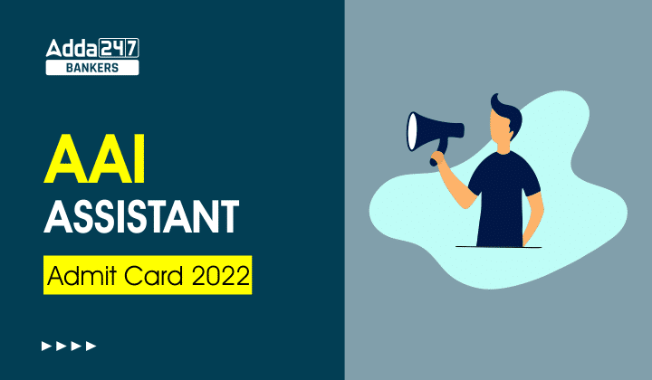 AAI Assistant Admit Card 2022, Check CBT Exam Date : AAI असिस्टेंट एडमिट कार्ड 2022, CBT परीक्षा तिथि यहाँ चेक करे |_40.1