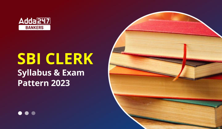 SBI Syllabus 2022 in Hindi For Clerk Exam: SBI क्लर्क परीक्षा पैटर्न और सिलेबस 2022, डाउनलोड सिलेबस PDF |_40.1