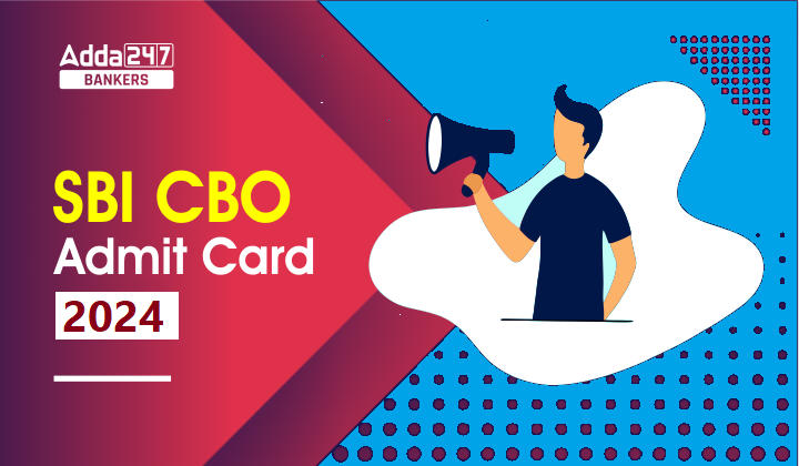 SBI CBO Admit Card 2024 Out: SBI CBO एडमिट कार्ड जारी, डायरेक्ट लिंक से डाउनलोड करें कॉल लेटर | Latest Hindi Banking jobs_20.1