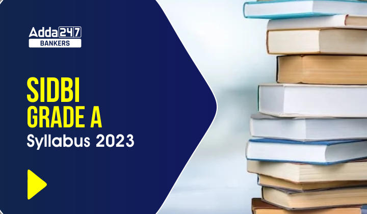 SIDBI Grade A Syllabus & Exam Pattern 2023: सिडबी ग्रेड A डिटेल सिलेबस और परीक्षा पैटर्न 2023, Download Syllabus PDF | Latest Hindi Banking jobs_40.1