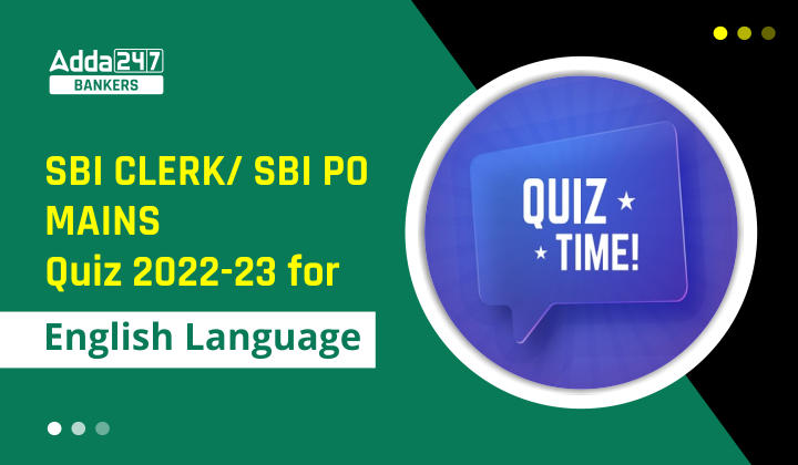 English Quizzes For SBI PO/Clerk Mains 2022- 30th December |_40.1