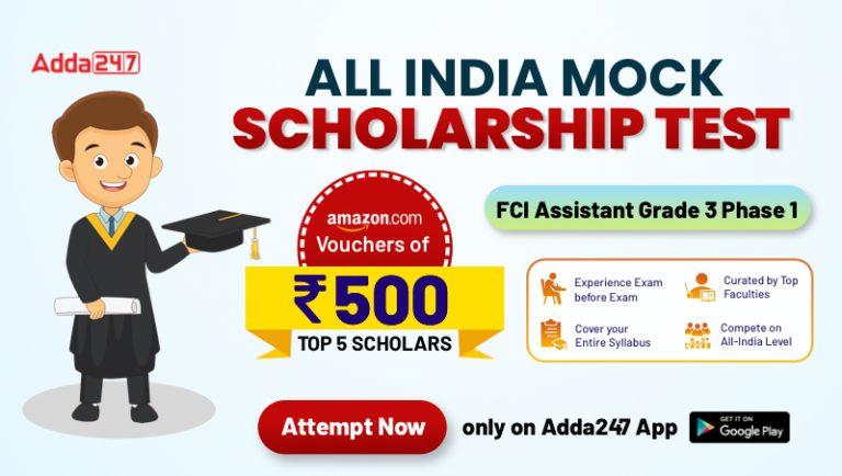 Scholarship Test for FCI Assistant Grade 3 Phase 1 2022 (30th-31st December): Attempt Now |_40.1