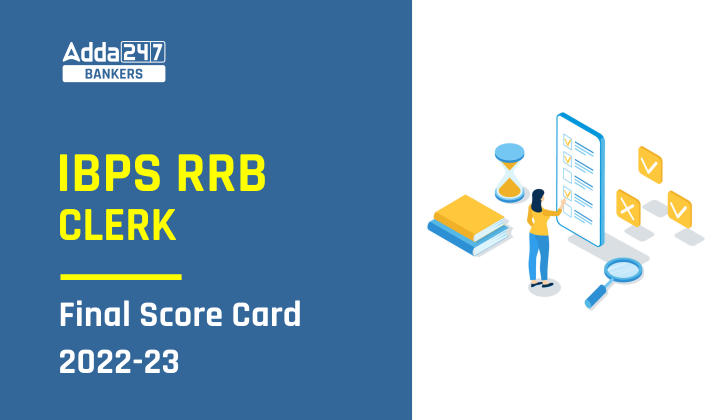 IBPS RRB Clerk Final Score card 2022-23 Out: आईबीपीएस आरआरबी क्लर्क फाइनल स्कोर कार्ड 2022-23 जारी, यहां देखें मेन्स स्कोर और मार्क्स | Latest Hindi Banking jobs_40.1