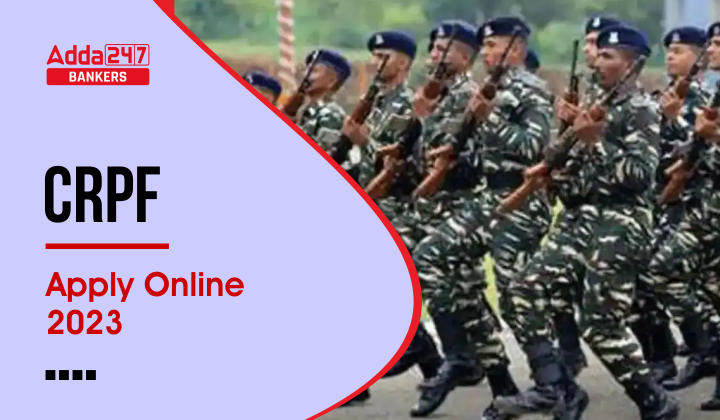 CRPF Apply Online 2023 : केंद्रीय रिजर्व पुलिस बल में 1458 पदों पर भर्ती के लिए आवेदन शुरू, Application Starts for 1458 Posts | Latest Hindi Banking jobs_40.1