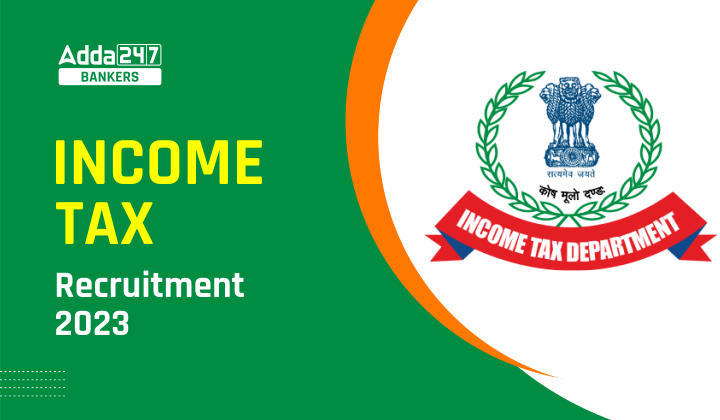 Income Tax Recruitment 2023 Out: आयकर भर्ती 2023, टैक्स इंस्पेक्टर, टैक्स असिस्टेंट और MTS के लिए यहां से करें आवेदन |_40.1