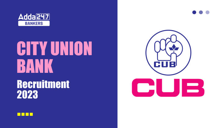 City Union Bank Recruitment 2023 Notification Out : सिटी यूनियन बैंक भर्ती 2023 अधिसूचना जारी |_40.1