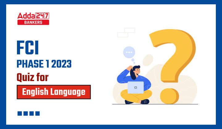 English Quizzes For FCI Phase 1 2023- 12th January | Latest Hindi Banking jobs_40.1