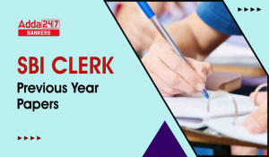 SBI Clerk Previous Year Papers: एसबीआई क्लर्क मेंस पिछले वर्ष के पेपर- डाउनलोड करें Free PDF