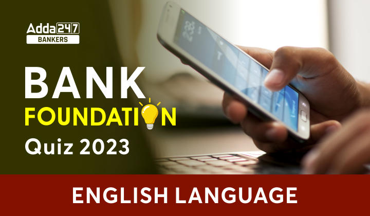 English Quizzes For Bank Foundation 2023 : 17th January | Latest Hindi Banking jobs_40.1