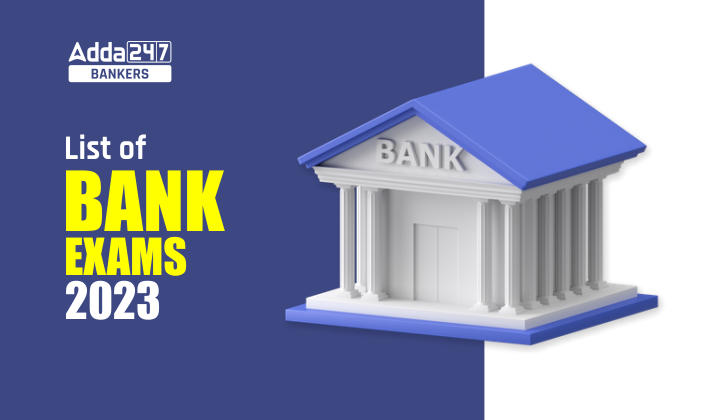 Upcoming Bank Exams 2023 in Hindi: जानें कब-कब होंगी सरकारी बैंक परीक्षायें, देखें वर्ष 2023 में होने वाली सरकारी बैंक परीक्षा की पूरी सूची (Full List of Govt Bank Exams) |_40.1