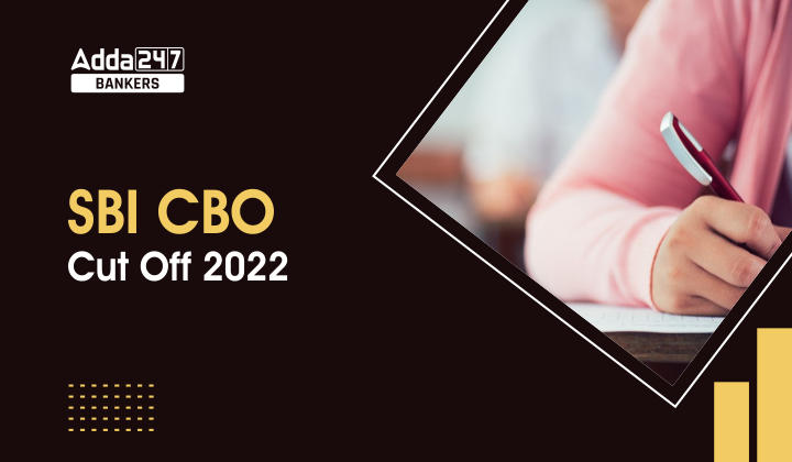 SBI Cut Off 2022 for SBI Circle-Based Officer in Hindi: SBI CBO कट-ऑफ 2022, देखें अपेक्षित और पिछले वर्ष की कट-ऑफ |_40.1