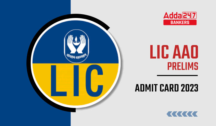 LIC AAO Admit Card 2023 Out: LIC AAO एडमिट कार्ड जारी, Download LIC AAO Prelims Call letter |_40.1