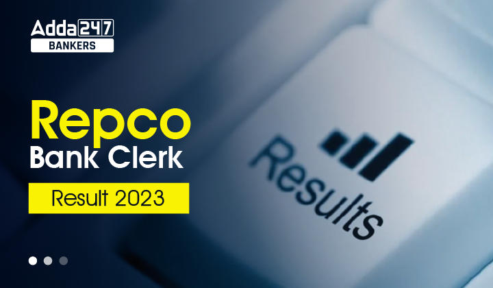 Repco Bank Result 2023 Out: REPCO बैंक ने जारी किया जूनियर असिस्टेंट/क्लर्क रिजल्ट 2023, यहां देखें सिलेक्टेड कैंडिडेट की सूची |_40.1
