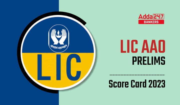 LIC ADO Score Card 2023 for Prelims : LIC ADO प्रीलिम्स स्कोर कार्ड 2023, सेक्शन-वाइज और ओवरआल मार्क्स |_40.1