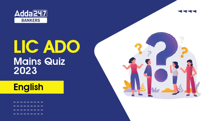 English Language Quiz For LIC ADO Mains 2023 -02nd April | Latest Hindi Banking jobs_20.1