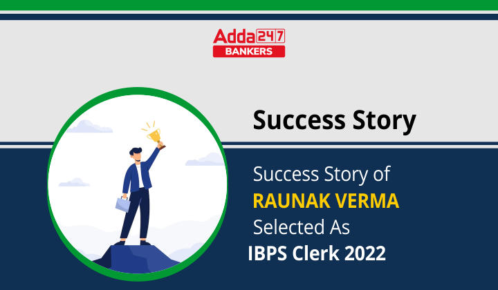 IBPS Clerk 2022-23 के लिए सिलेक्टेड Raunak Verma की Success Story | Latest Hindi Banking jobs_20.1