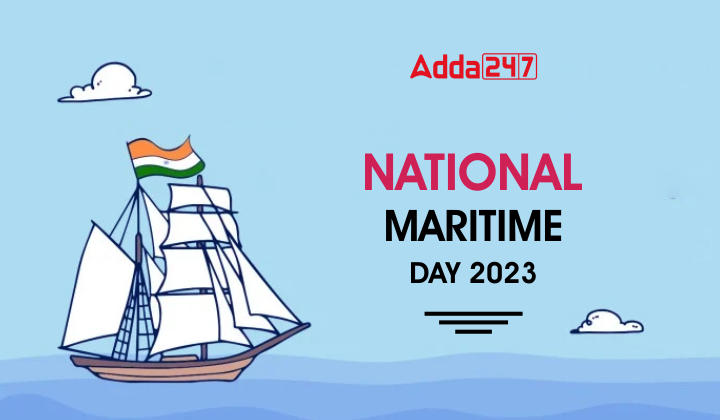 National Maritime Day 2023 : राष्ट्रीय समुद्री दिवस 2023, जानें इसकी तिथि, थीम और इतिहास | Latest Hindi Banking jobs_20.1