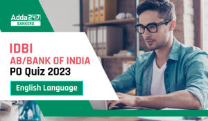English Language Quiz For IDBI AM/ Bank of India PO 2023 -07th  April