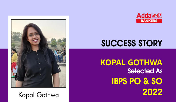 Success Story: IBPS PO & SO 2022 के लिए चयनित Kopal Gothwal की सक्सेस स्टोरी | Latest Hindi Banking jobs_20.1