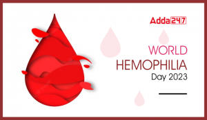 World Hemophilia Day 2023 : विश्व हीमोफिलिया दिवस 2023, जानें इसकी तिथि, थीम और महत्त्व