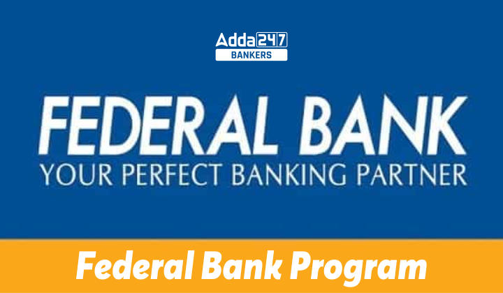 Federal Bank Program 2023, फेडरल बैंक ने वित्तीय अपराध अनुपालन विशेषज्ञ भर्ती के लिए शुरू किया प्रोग्राम, देखें योग्यता, चयन प्रक्रिया सहित अन्य डिटेल | Latest Hindi Banking jobs_20.1